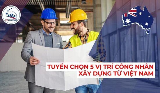 Tuyển chọn (05) vị trí công nhân xây dựng từ Việt Nam